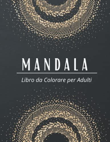 Mandala Libro Da Colorare Per Adulti Uniche Pagine Da Colorare Mandala