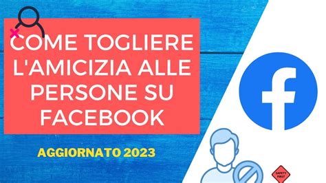 Come Togliere L Amicizia Alle Persone Su Facebook Nel 2023 YouTube