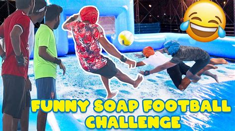 Funny Soap Football Challenge Fun Guaranteed 😂 Youtube