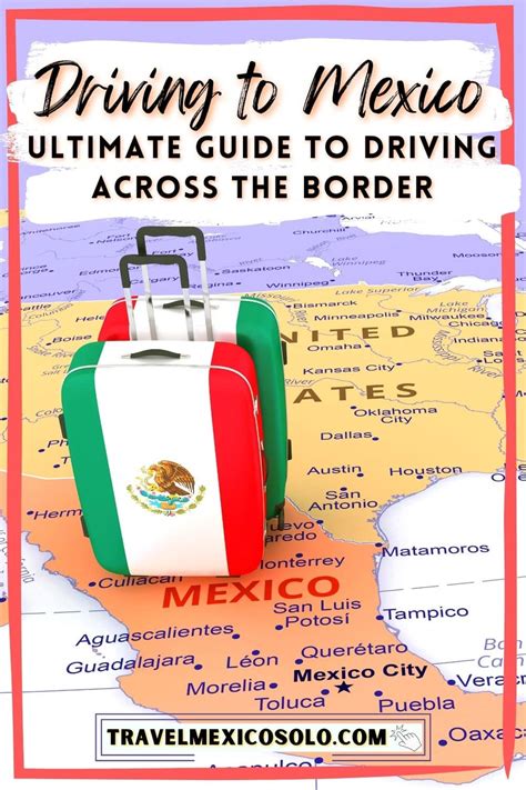 Driving To Mexico In 2023 Everything You Need To Know