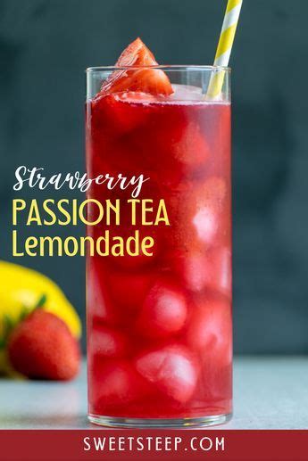 Iced Strawberry Passion Tea 3 Ways Lemonade Recipes Lemonade Tea