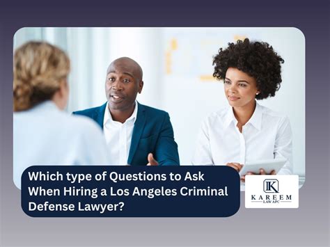 Hiring A Los Angeles Criminal Defense Lawyer Things You Need To Ask