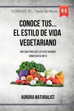 Conoce Tus El Estilo De Vida Vegetariano Von Aurora Naturalist Als