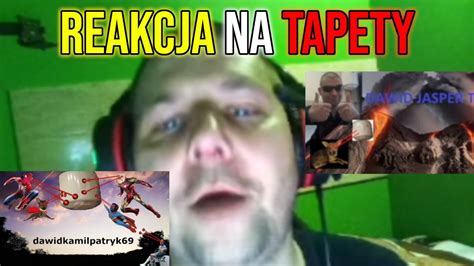 Dawid Jasper Reakcja Na Tapety Youtube