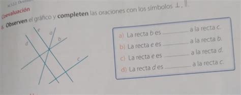 Observa El Gr Fico Y Completa Las Oraciones Con Los S Mbolos La Recta B