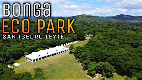 Bonga Eco Park San Isidro Leyte Youtube