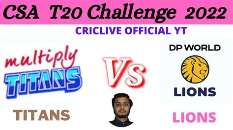 Lions Vs Titans CSA T20 Challenge Live Scorecard Streaming Updates