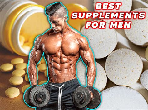 10 Best Supplements for Men to Boost Overall Health & Well-being ...