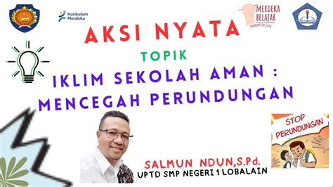 AKSI NYATA TOPIK IKLIM SEKOLAH AMAN MENCEGAH PERUNDUNGAN YouTube