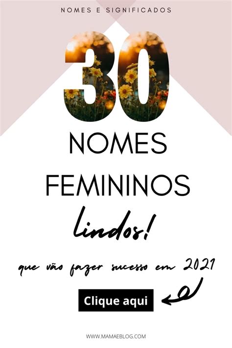 30 Nomes Femininos Que Vão Fazer Sucesso Em 2021 Artofit