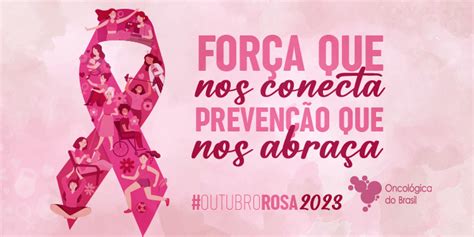 Outubro Rosa Conscientização Prevenção E Esperança No Combate Ao