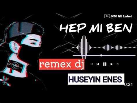 huesyin hep mi ben remix hep mi ben Hüseyin Enes Özer Inan Hep Mi