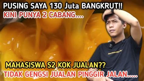 Pernah Bangkrut Juta Sekarang Punya Cabang Mahasiswa S