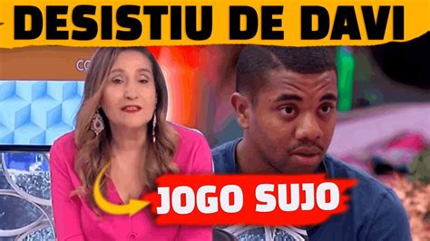 Sonia Abrão detona jogo de Davi diz que sujo o que vai fazer