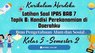 Latihan Soal Ipas Bab Topik B Kelas Kurikulum Merdeka Lengkap Kunci