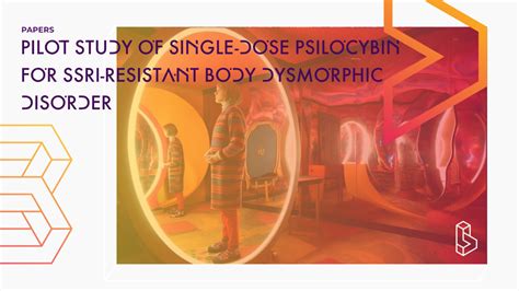 Pilot Study Of Single Dose Psilocybin For Serotonin Reuptake Inhibitor