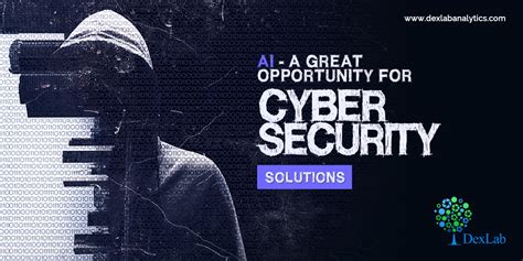 AI - A Great Opportunity For Cyber Security Solutions