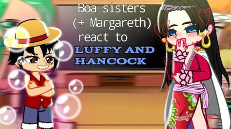 Boa Sisters Margareth React To LuffyHancock Gacha Club One Piece