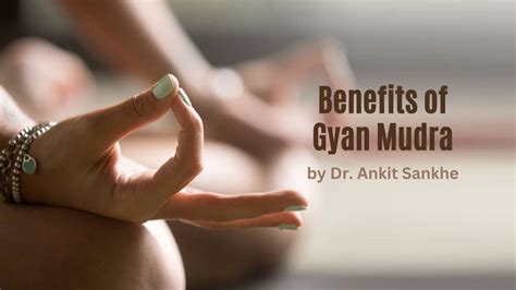 Benefits Of Gyan Mudra And How To Do It By Dr Ankit Sankhe First