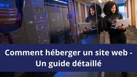 Comment H Berger Un Site Web Un Guide D Taill Cr Er Votre Site Web