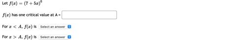 Solved Let F X 7 5x F X Has One Critical Value At A