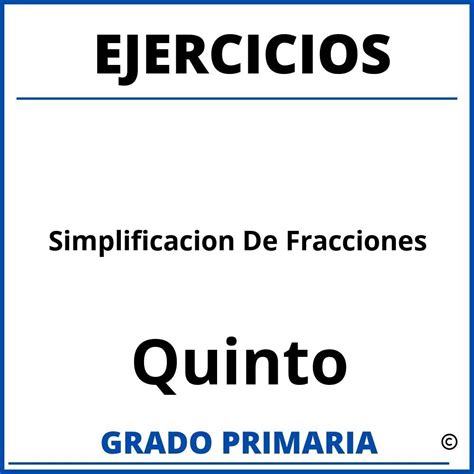 Ejercicios De Simplificacion De Fracciones Para Quinto Grado