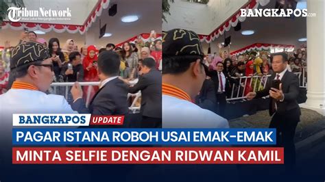 Pagar Istana Roboh Usai Emak Emak Minta Selfie Dengan Ridwan Kamil