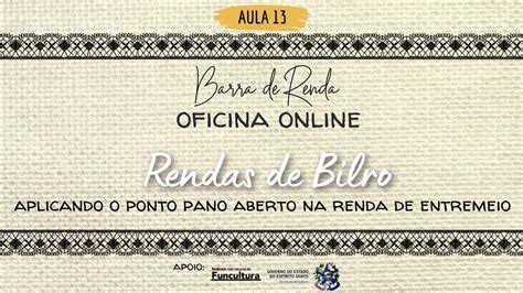 Oficina De Rendas De Bilro Aula Aplicando O Ponto Pano Aberto Na