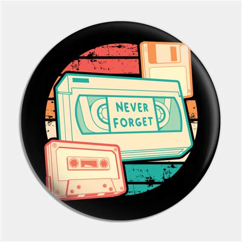 Never Forget Retro Vhs Cassette Floppy Vhs Cassette Pin Teepublic