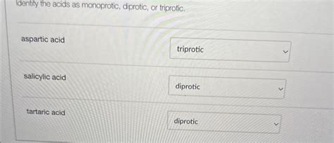 Solved Identify The Acids As Monoprotic Diprotic Or