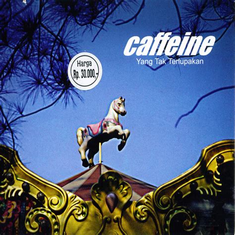 Yang Tak Terlupakan Album De Caffeine Spotify