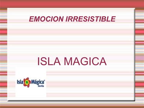 Isla Magica Gei PPT Descarga Gratuita