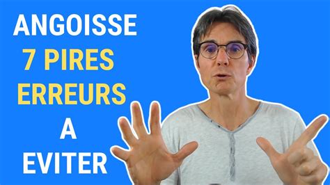 Crise D Angoisse Et De Panique Les Pires Erreurs Que Vous Devez