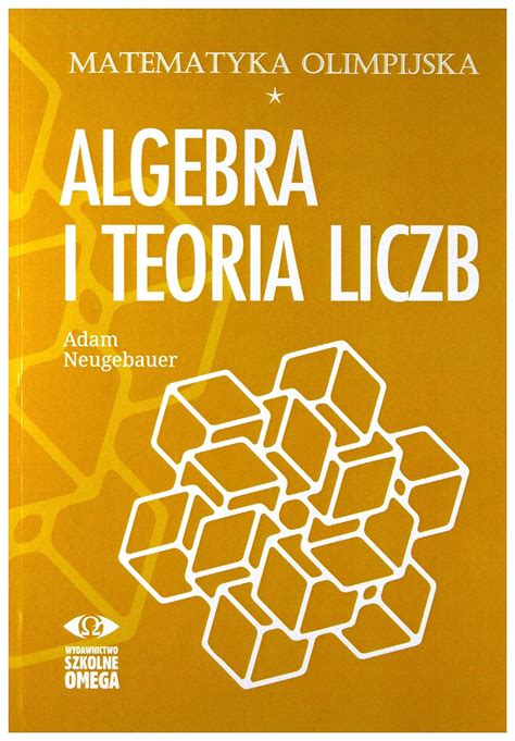 Matematyka Olimpijska Algebra I Teoria Liczb 9788372677105 Books