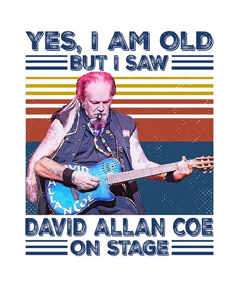 Retro Yes Im Old But I Saw David Allan Coe Stage Digital Art By