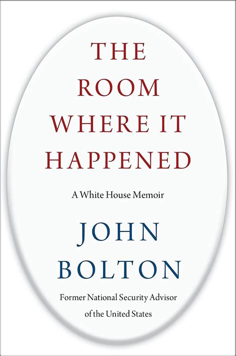 The Room Where It Happened : A White House Memoir | By John Bolton | E ...