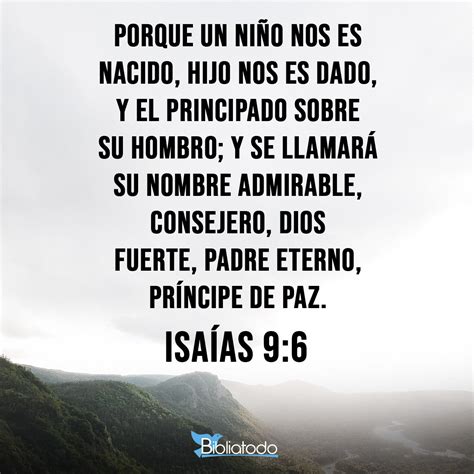 Isaías 9 6 RV1960 Porque un niño nos es nacido hijo nos es dado y