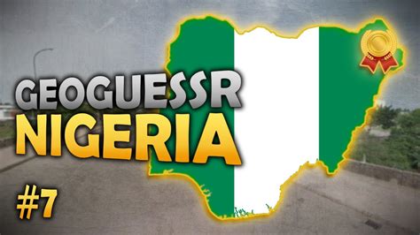 Nigeria Road To All GOLD Medals In GeoGuessr Africa 7 YouTube