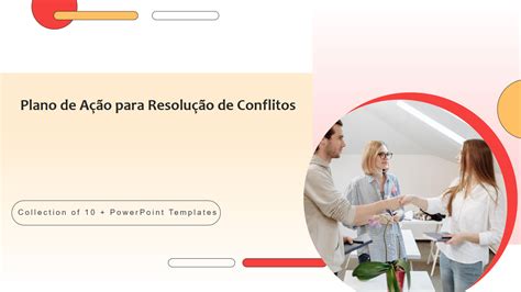 Os Principais Modelos De Planos De A O Para Resolu O De Conflitos