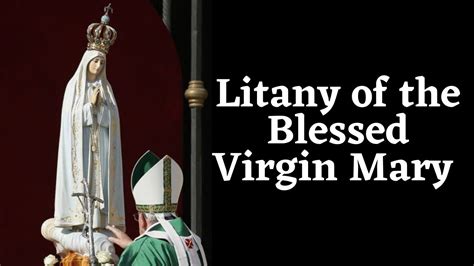 🕊 Litany Of The Blessed Virgin Mary Litany Of Loreto Youtube