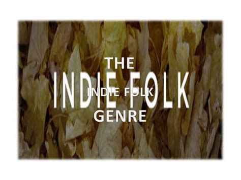 Indie Folk Genre Research Ppt