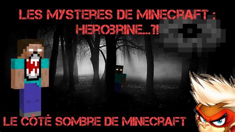 Les Mysteres De Minecraft Episode 1 Herobrine Reel Nous Hante T