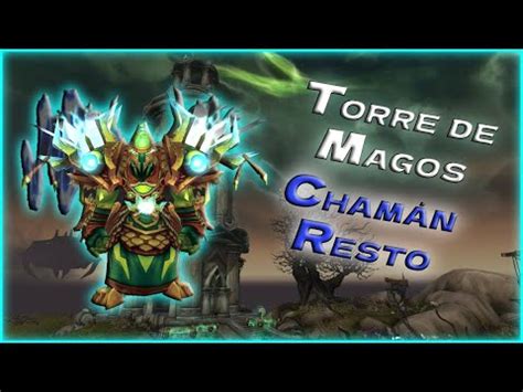 Gu A Torre De Magos Cham N Resto Wow Shadowlands Pre Nerf