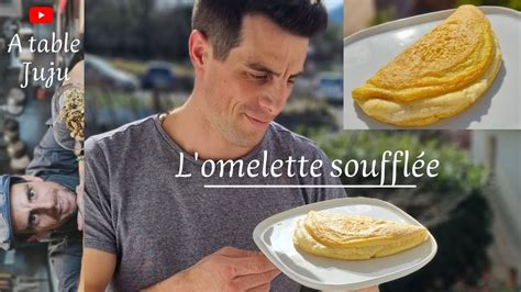 Omelette Souffl E Comment Faire Une Omelette Souffl E Youtube