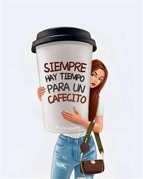 Pin En Necesito Caf Chica De Caf Citas De Caf Frases De Cafe