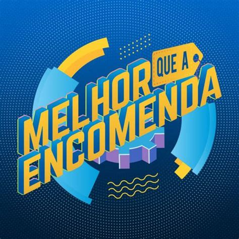 Listen To Melhor Que A Encomenda O PodCast Do Melhor Envio Podcast