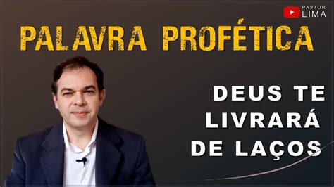 DEUS ME LIVRA DO MAL Palavra Profética Pastor Lima YouTube