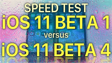 Speed Test Ios 11 Beta 1 Vs Ios 11 Beta 4 How Much Progress Has