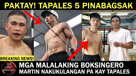 Paktay Na Tapales Pinabagsak Na Boxers Martin Nakukulangan Pa Sa