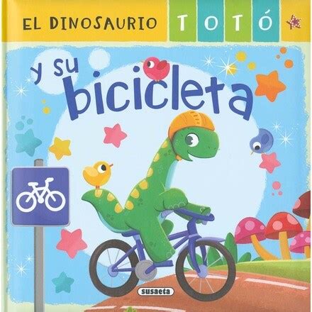 El Dinosaurio Tot Y Su Bicicleta Tapa Dura Susaeta Infantil El